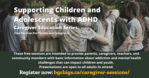 Supporting Children and Adolescents with ADHD BGCBigs Caregiver Series Edmonton
